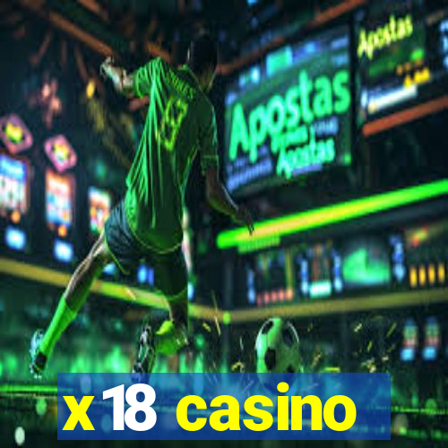 x18 casino